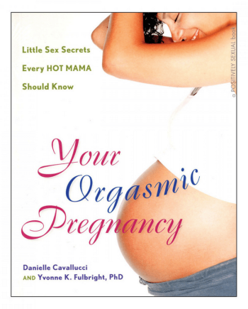 Your Orgasmic Pregnancy